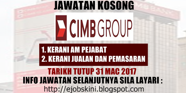 Jawatan Kosong Terkini di CIMB Group - 31 Mac 2017