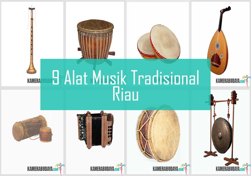 Inilah 9 Alat  Musik  Tradisional  Dari Riau  Kamera Budaya