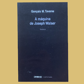 A MÁQUINA DE JOSEPH WALSER de Gonçalo M. Tavares