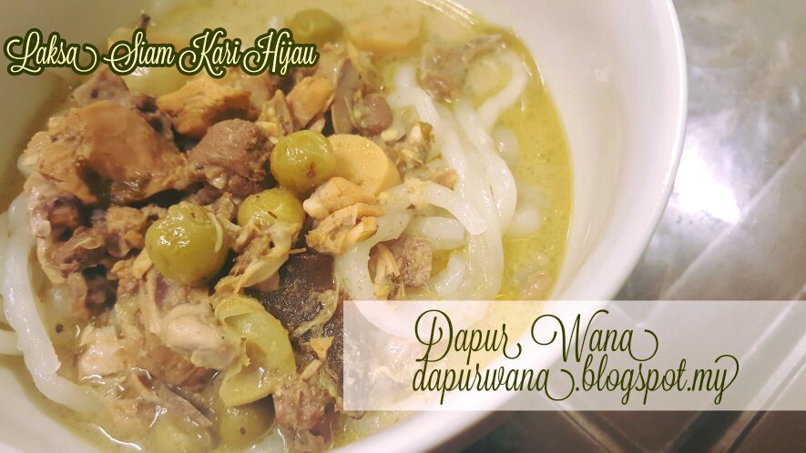 Dapur Wana: Laksa Siam Kari Hijau