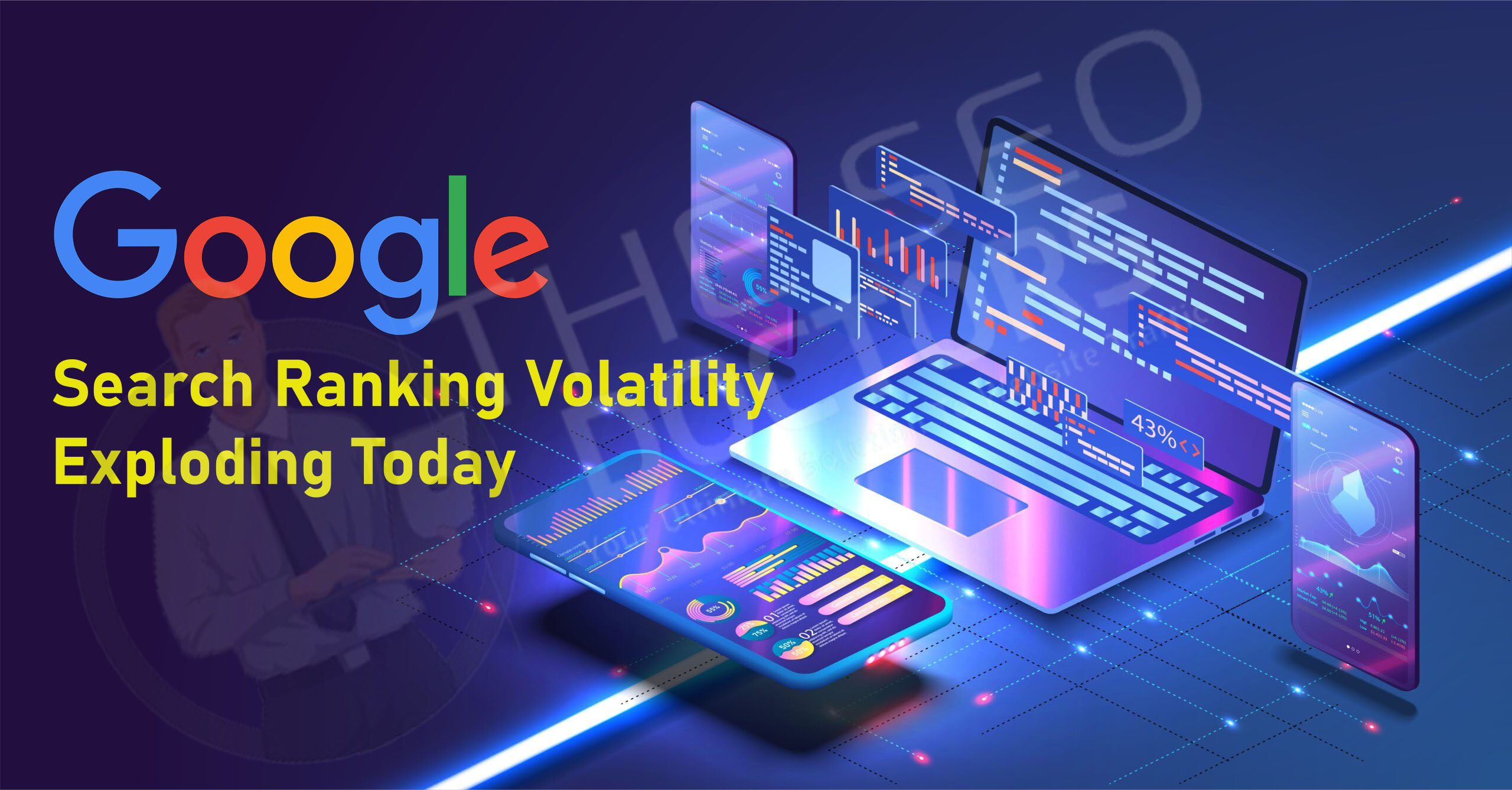 Google Search Ranking Algorithm Update & Volatility Super Heated