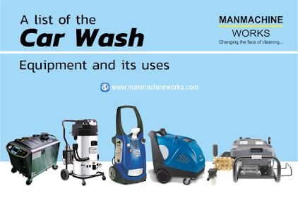 a list of car wash equipment-with proper uses-by-manmachineworks