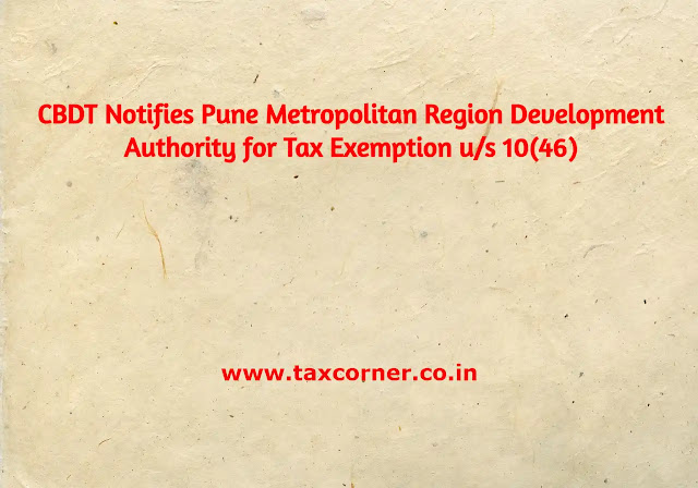 cbdt-notifies-pune-metropolitan-region-development-authority-for-tax-exemption-us-10-46