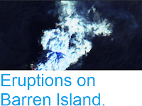 https://sciencythoughts.blogspot.com/2018/10/eruptions-on-barren-island.html