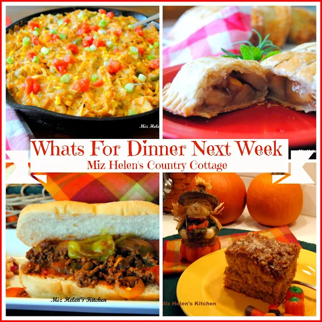 Whats For Dinner Next Week at Miz Helen's Country Cottage