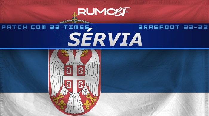 sérvia para brasfoot 2022 2023 com 32 times
