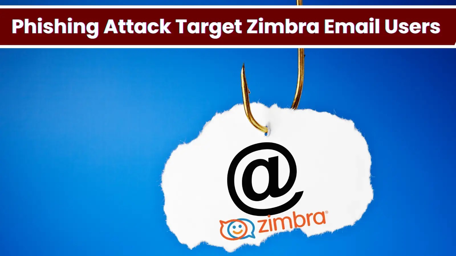 Mass Phishing Advertising and marketing campaign Attacking Zimbra email users’ to Steal Login Credentials