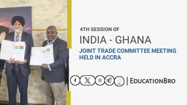 4th Session of India-Ghana Joint Trade Committee held in Accra