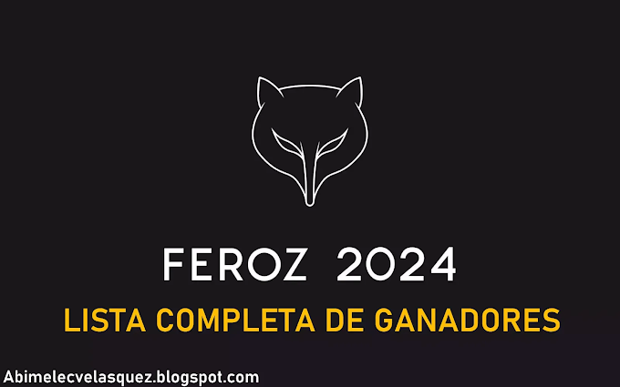 PREMIOS FEROZ 2014: LISTA COMPLETA DE GANADORES