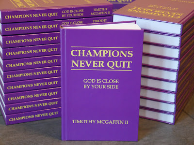 Hardcover photo "Champions Never Quit: God Is Close By Your Side" by Timothy McGaffin II