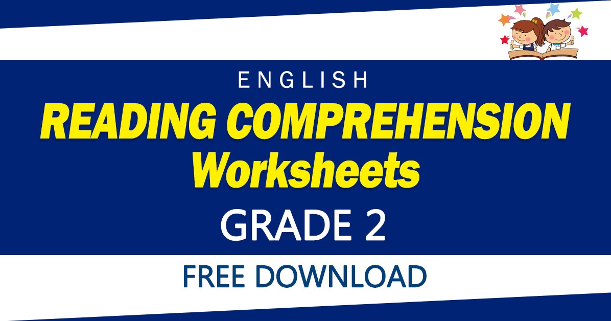 reading comprehension worksheets for grade 2 free download deped click