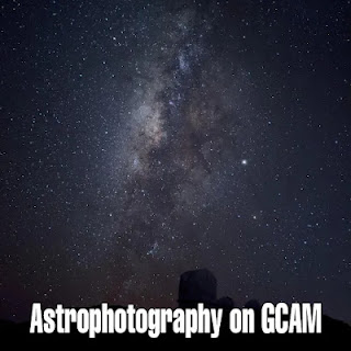 Redmi Note 12 GCAM Astrophotography