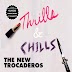 The New Trocaderos - Thrills and chills (2015)