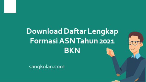 Download Daftar Lengkap Formasi ASN Tahun 2021 Regional BKN