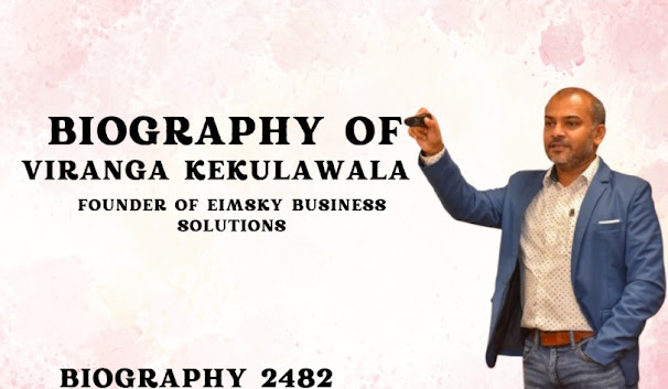 Biography of Viranga Kekulawala: Founder of EIMSKY Business Solutions/entrepreneur/startup/digital transformation/EIMSKY Business Solutions/startup
