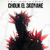 Chouk el 3adyane Lyrics —  Didine Canon 16 X Nordo