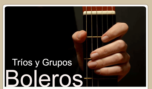 TRIOS,GRUPOSY BOLEROS