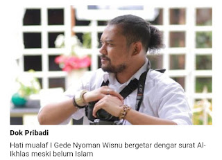 Perjalanan I gede Nyoman mantan hindu menuju hidayah Islam