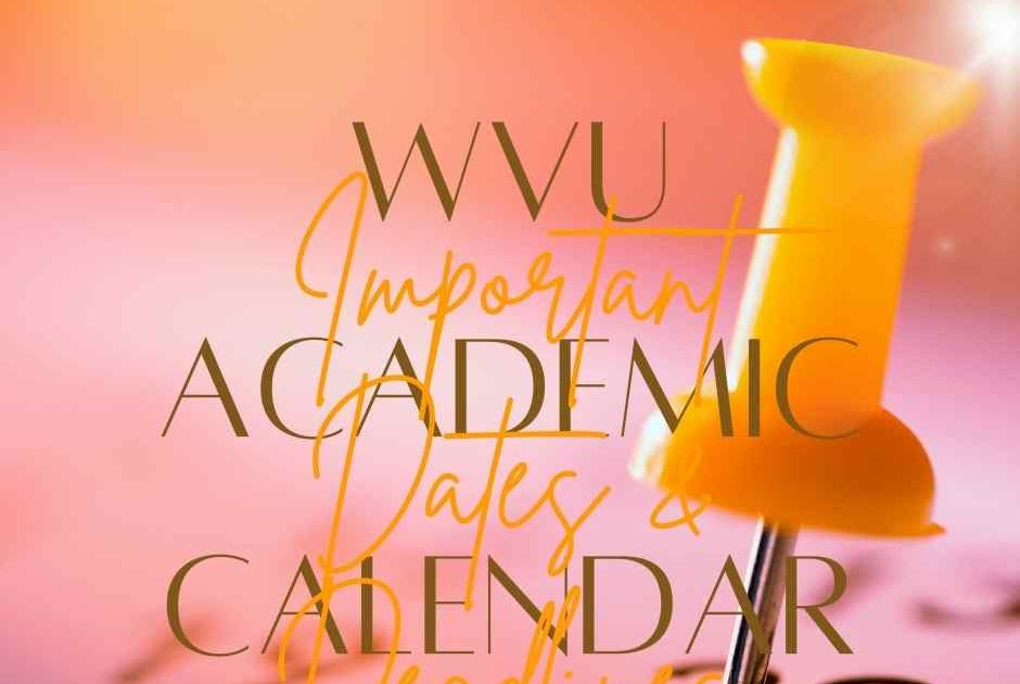 wvu-academic-calendar-2022-23-important-dates