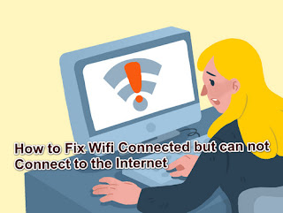 How to Fix Wifi Connected but can not connect to the Internet