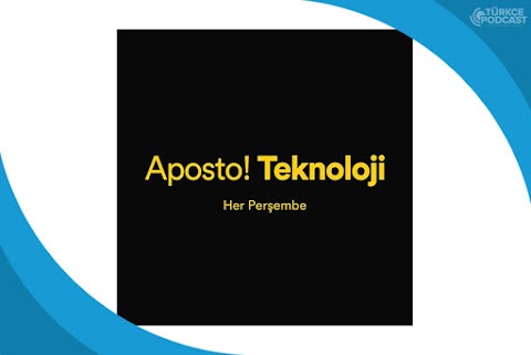 Aposto Teknoloji Podcast