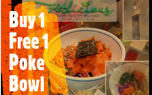 Buy 1 Free 1 Delicious Poke Bowl @ Fitlicious Uptown Damansara