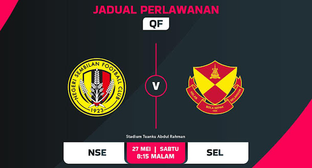 Live Streaming Negeri Sembilan vs Selangor 27.5.2023 PIALA FA