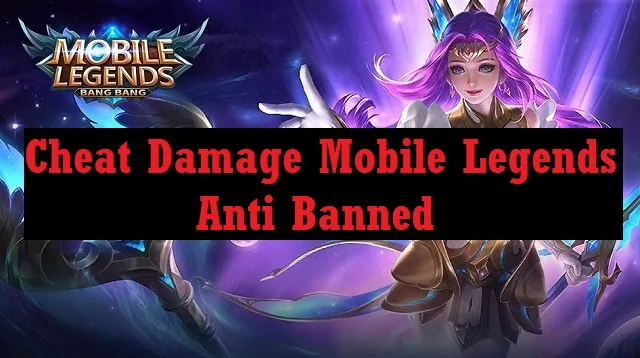 Cheat Damage Mobile Legends Anti Banned