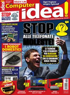 Il Mio Computer Idea! 121 - 23 Marzo 2017 | ISSN 2282-3379 | TRUE PDF | Quindicinale | Computer | Internet
Questo quattordicinale nasce come costola di un'altra testata storica del gruppo Sprea Editori, Il mio Computer, nata nell'ormai lontano 1997 e divenuta ben presto un punto di riferimento per quanti vogliono imparare a usare il computer divertendosi.
Vogliamo ricordare come Il mio Computer sia stata la prima rivista, non professionale, a introdurre il CD-ROM come supporto ai contenuti della rivista.
In questi lunghi 15 anni, parlando sempre in termini informatici, Il mio Computer ha visto l'esplosione di Internet, della messaggistica istantanea e non ultimo dei social reader. Il carattere mensile della testata ha sempre frenato la possibilita', come si dice in gergo, «di stare sul pezzo», ovvero di rincorrere e spesso precedere le notizie e i prodotti che in questo settore si accavallano ormai ora su ora.
Le uscite quattordicinali consentiranno, invece, di dare informazioni ancora più fresche e particolareggiate.
Ampio spazio alla Guide Pratiche, una vera e propria miniera di spiegazioni, consigli e dritte per diventare subìto esperti nell'uso del computer.