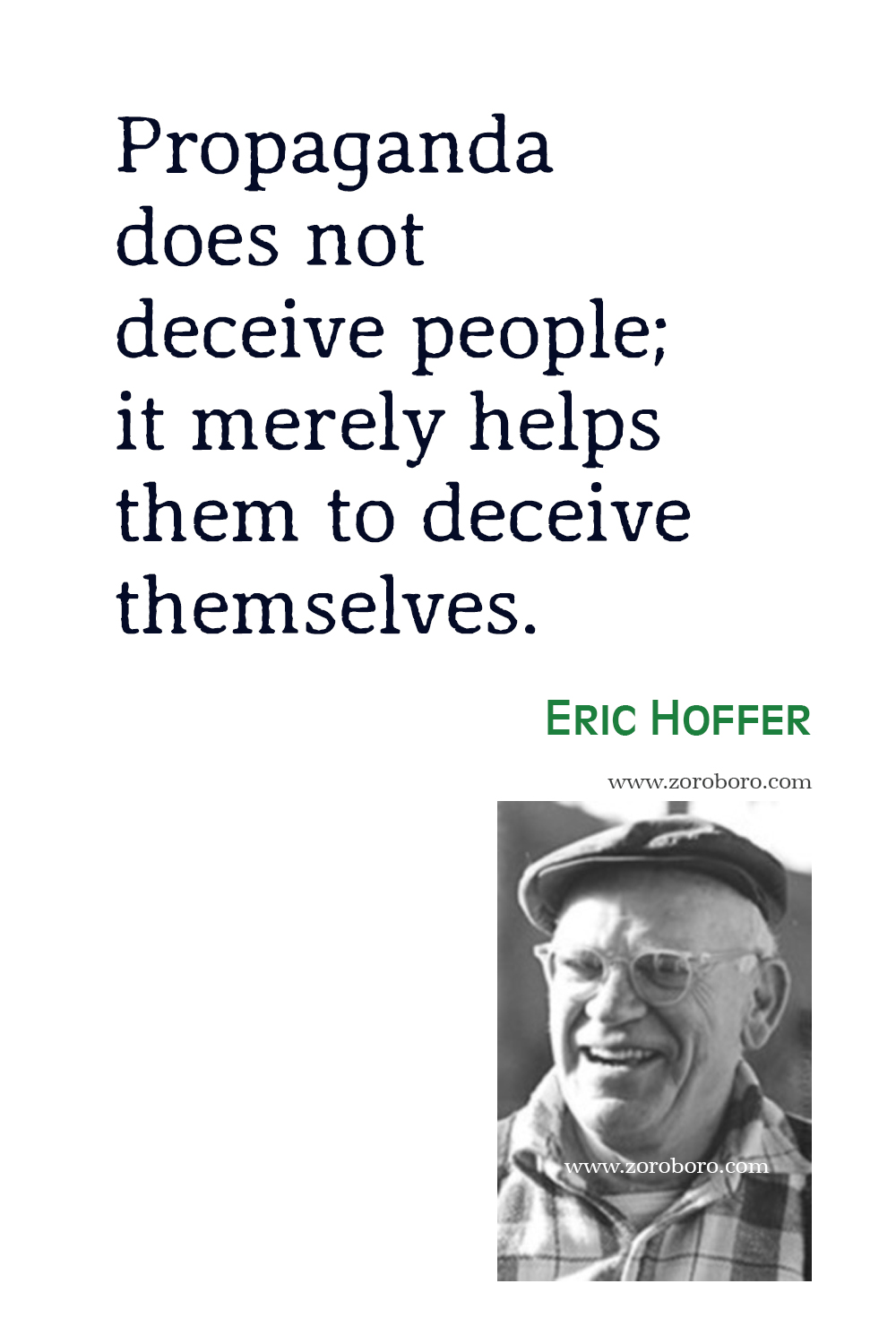 Eric Hoffer Quotes, Eric Hoffer The True Believer Quotes, Eric Hoffer The Passionate State of Mind Quotes, Eric Hoffer Books, Eric Hoffer The Loudest When We.