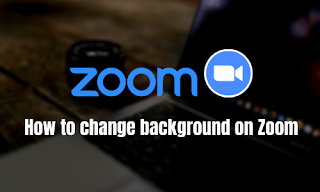 How to Change background on Zoom