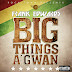 New Music: Frank Edward's Big Things A' Gwan