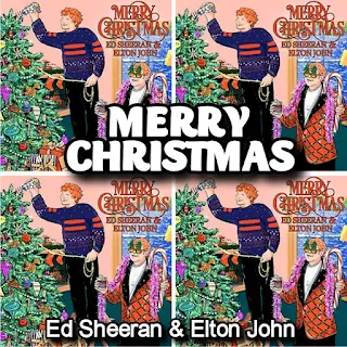 Ed Sheeran x Elton John's Song: MERRY CHRISTMAS - Quote: I know there's been pain this year but it's time to let it go.. Streaming - MP3 Music