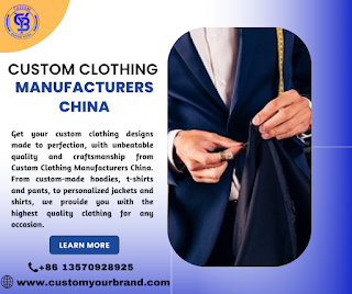 Custom Clothing Manufacturers China