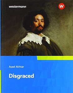 Diesterwegs Neusprachliche Bibliothek - Englische Abteilung: Disgraced: Textbook (Neusprachliche Bibliothek - Englische Abteilung: Sekundarstufe II)