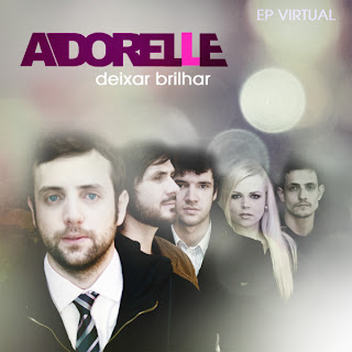 Adorelle - Deixa Brilhar - (EP) 2010