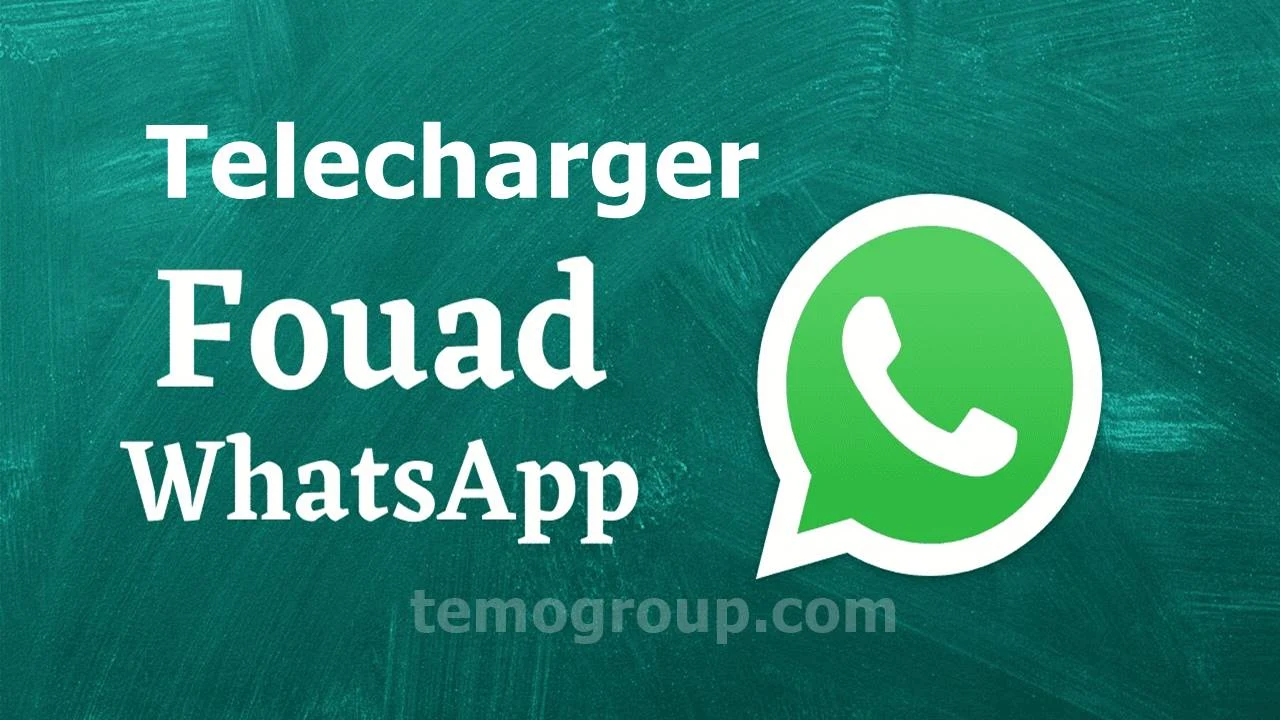 Comment Télécharger la dernière mise à jour de Fouad WhatsApp?
