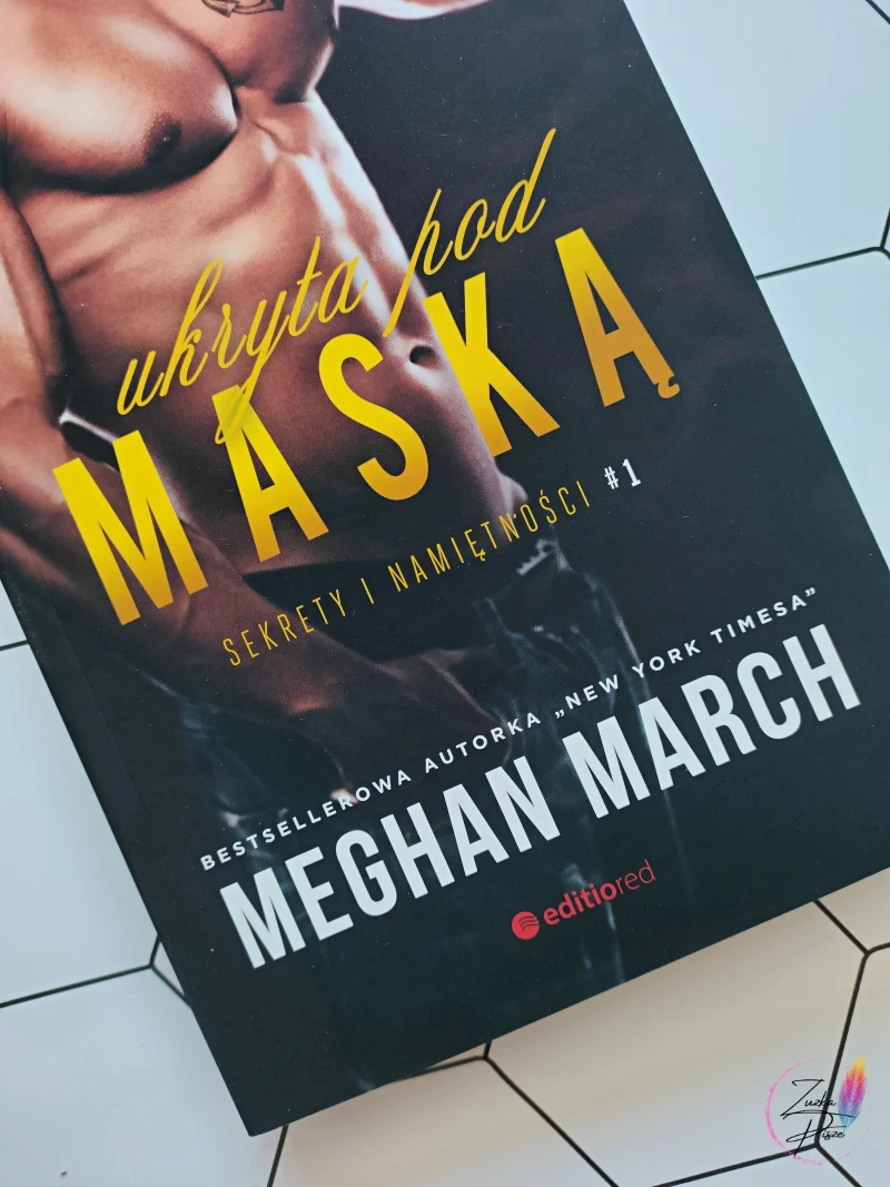 Meghan March "Ukryta pod maską" - recenzja książki