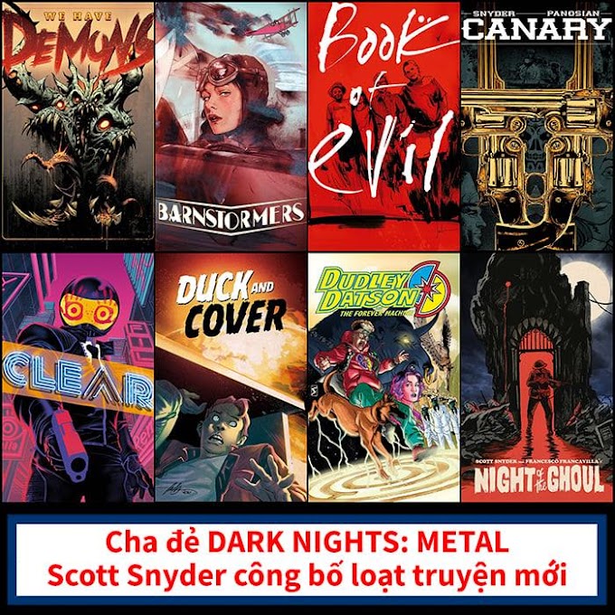 Cha đẻ DARK NIGHTS: METAL Scott Snyder công bố loạt truyện mới