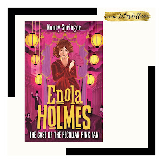 Enola Holmes 4 - The Case of the Peculiar Pink Fan by Nancy Springer