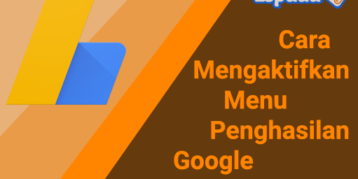 Cara Memunculkan Menu Penghasilan Adsense di Blogger