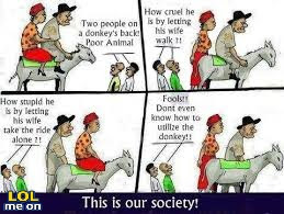 funny behaviours picture shows that society is always unsatisfied from "LOL me on"