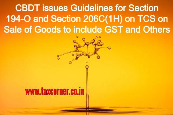 cbdt-issues-guidelines-for-section-194-o-and-section-206c-(1h)-on-tcs-on-sale-of-goods-to-include-gst-and-others