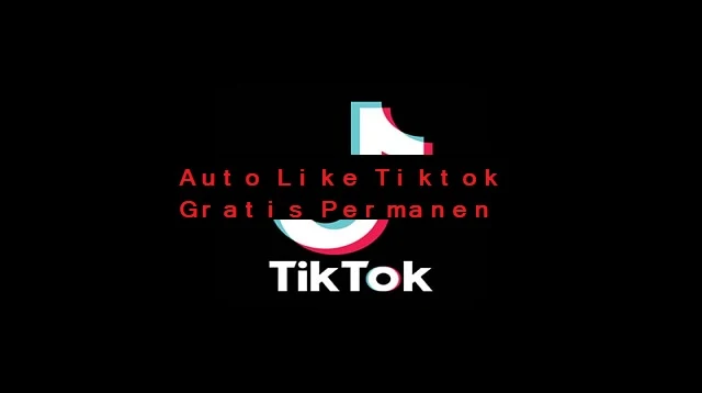 Auto Like Tiktok Gratis Permanen