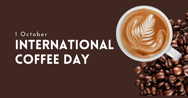 International Coffee Day:Wishes, Messages, Quotes & Greetings