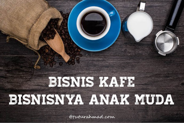 bisnis kafe bisnisnya anak muda