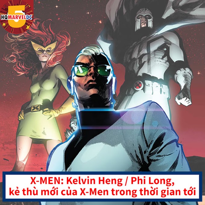 Marvel News: Marvel ra mắt kẻ thù mới của X-Men, KELVIN HENG / PHI LONG