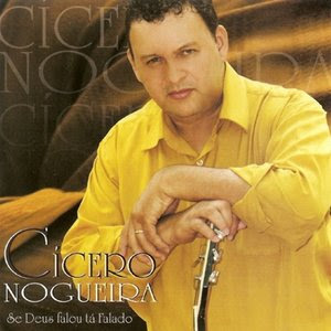 Cícero Nogueira - Se Deus Falou Tá Falado  (Voz) 2004