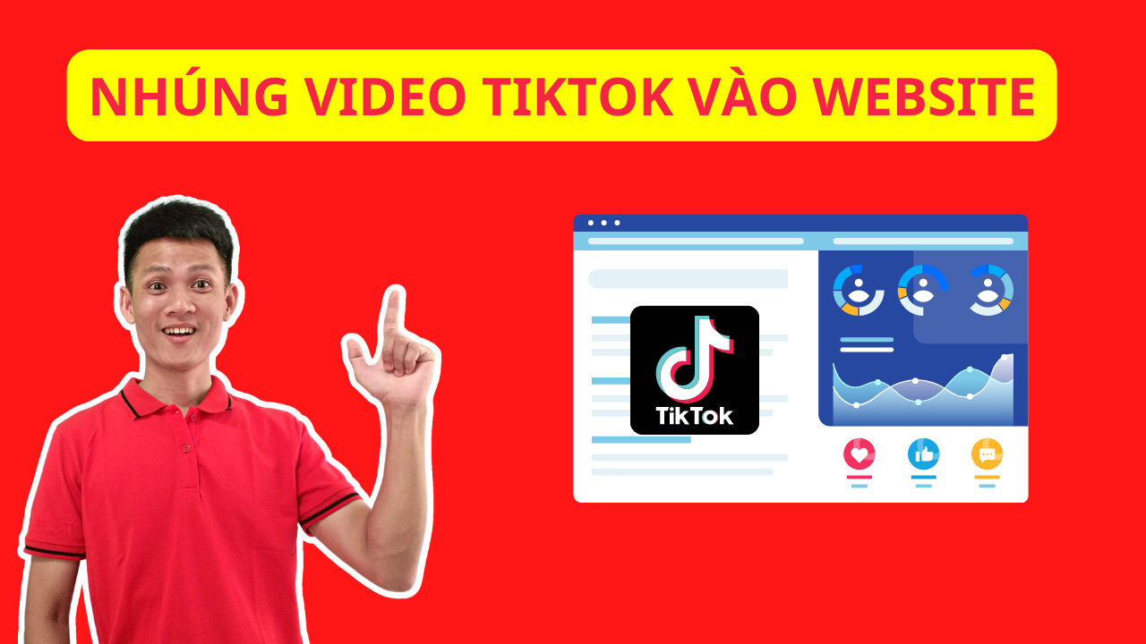 CÁCH CHÈN VIDEO TITKTOK VÀO WEBSITE