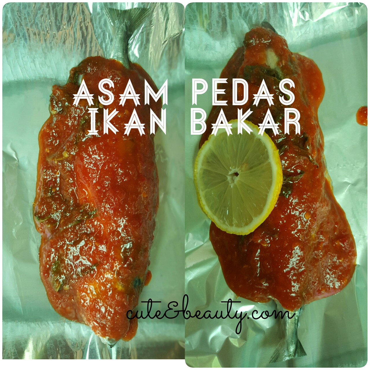 RESEPI ASAM PEDAS BAKAR - CUTE AND BEAUTY